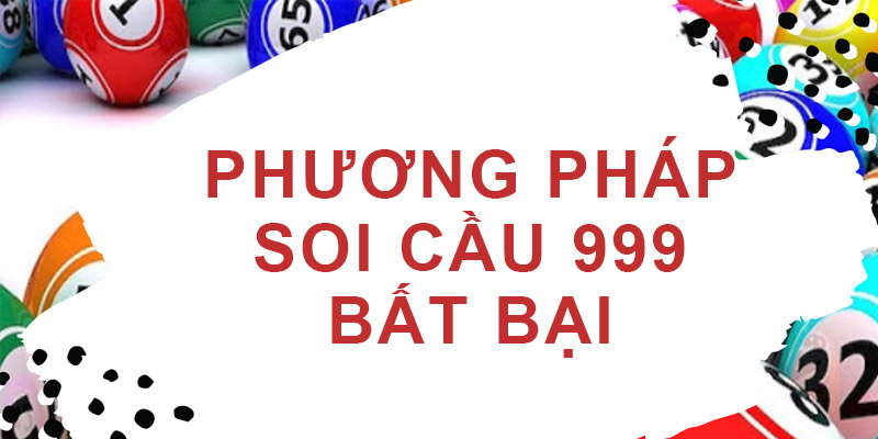 Phương pháp soi cầu 999 không thể thất bại