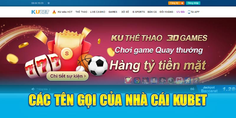 Tìm hiểu về các tên gọi khác của Kubet