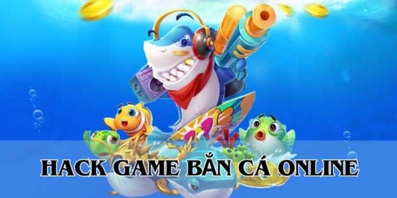 Đánh giá về công cụ hack game bắn cá đổi thưởng